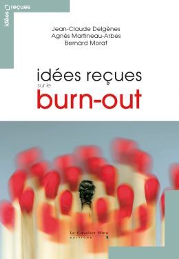« Idées reçues sur le burn-out » paru le 11 mai 2017 aux Editions le Cavalier Bleu