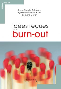 « Idées reçues sur le burn-out » paru le 11 mai 2017 aux Editions le Cavalier Bleu