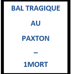 Bal tragique au Paxton – 1 mort