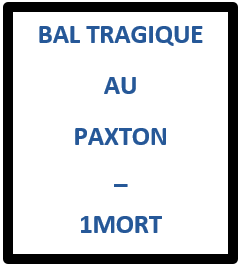 Bal tragique au Paxton – 1 mort