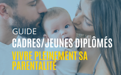 Parentalité et vie professionnelle – Guide FO Cadres