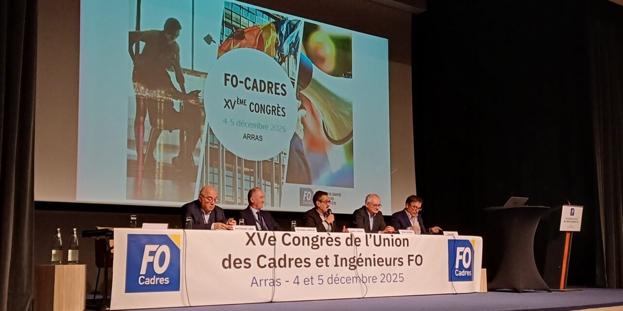Congrès FO Cadres des 4 et 5 décembre 2025 à Arras