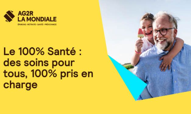Santé – Le 100 % Santé : l’accès aux soins sans reste à charge
